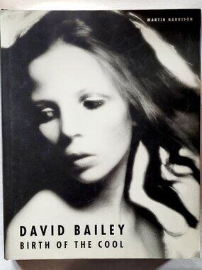 David Bailey: Birth of the Cool 1957-1969 Hardcover